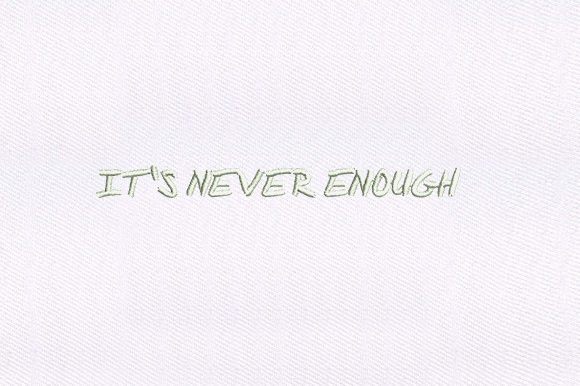 It s Never Enough Embroidery Review